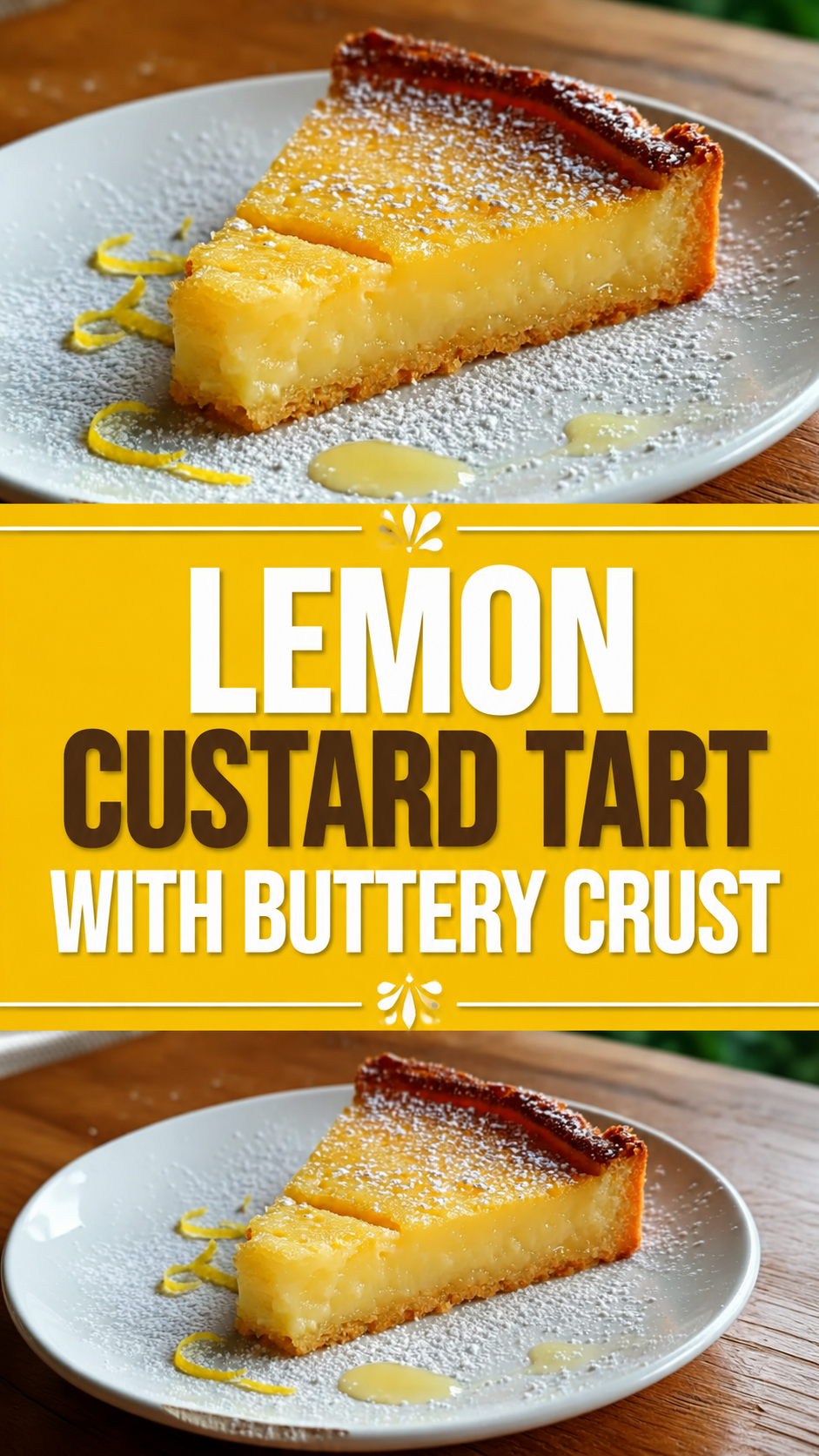 Lemon Custard Tart with Buttery Crust