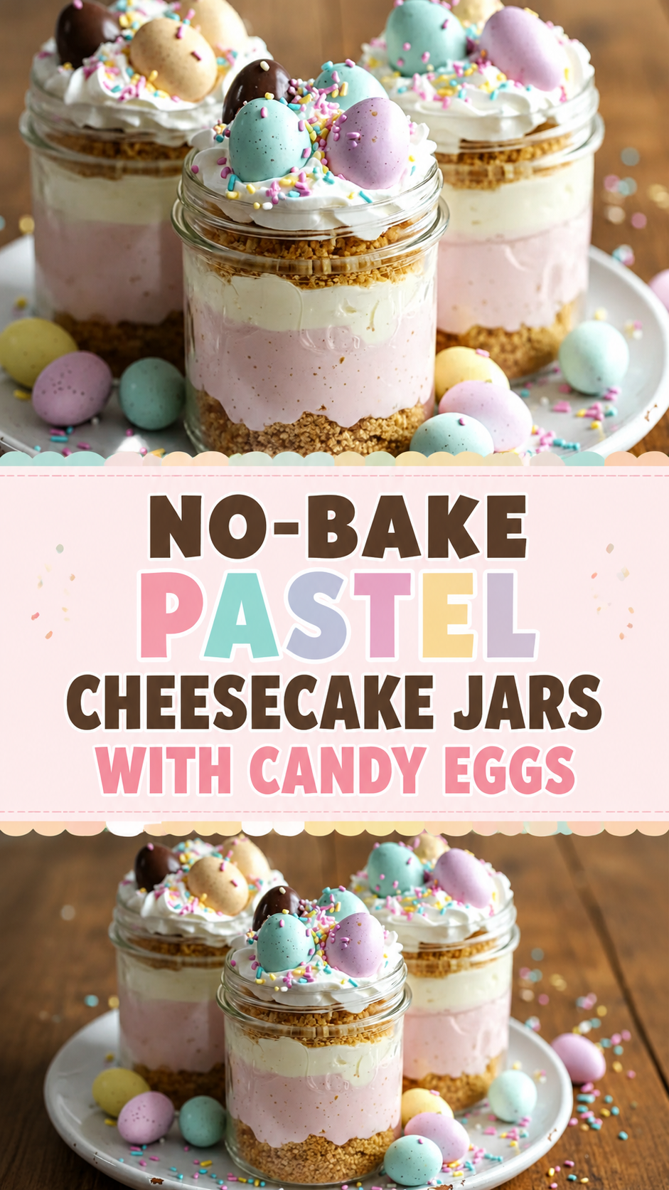 No-Bake Pastel Cheesecake Jars with Candy Eggs